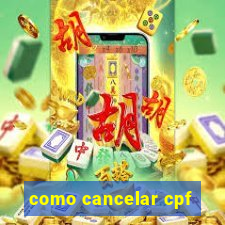 como cancelar cpf